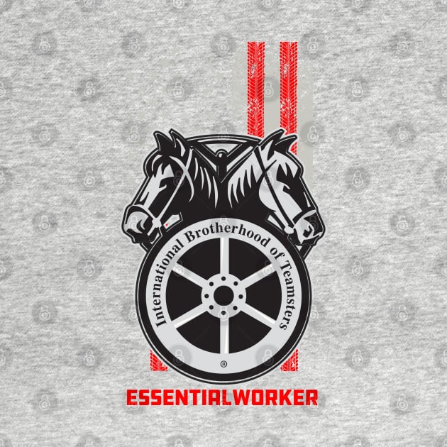 Teamsters Gift, Union worker, Essential Worker design by laverdeden